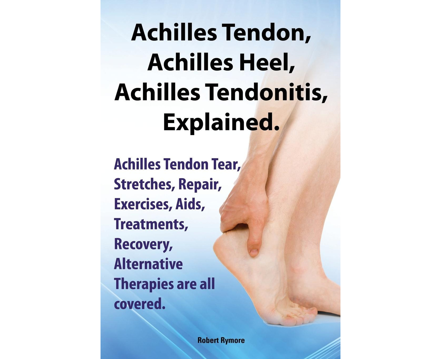 Achilles Heel Achilles Tendon Achilles Tendonitis Explained Achilles Hot Sex Picture 