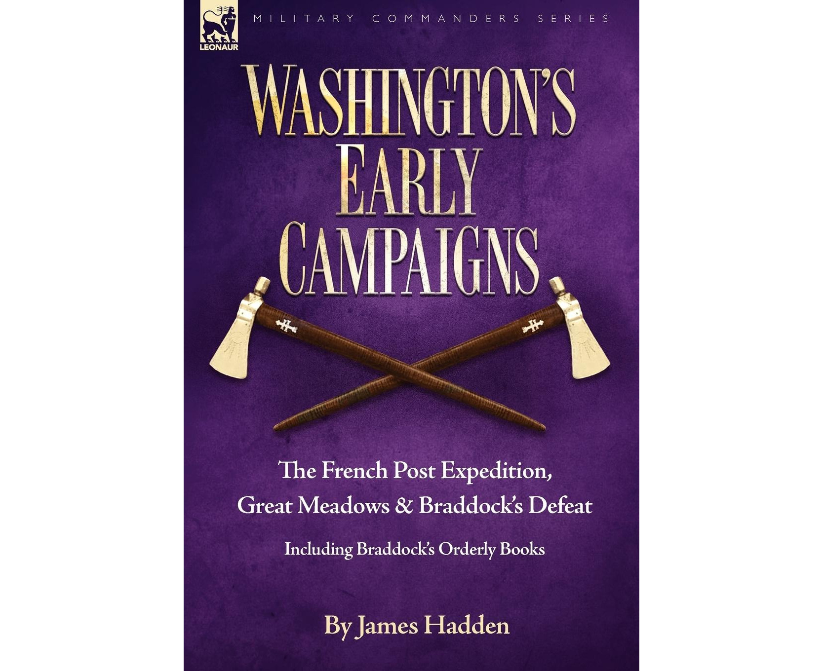 Washington's Early Campaigns the French Post Expedition, Great Meadows