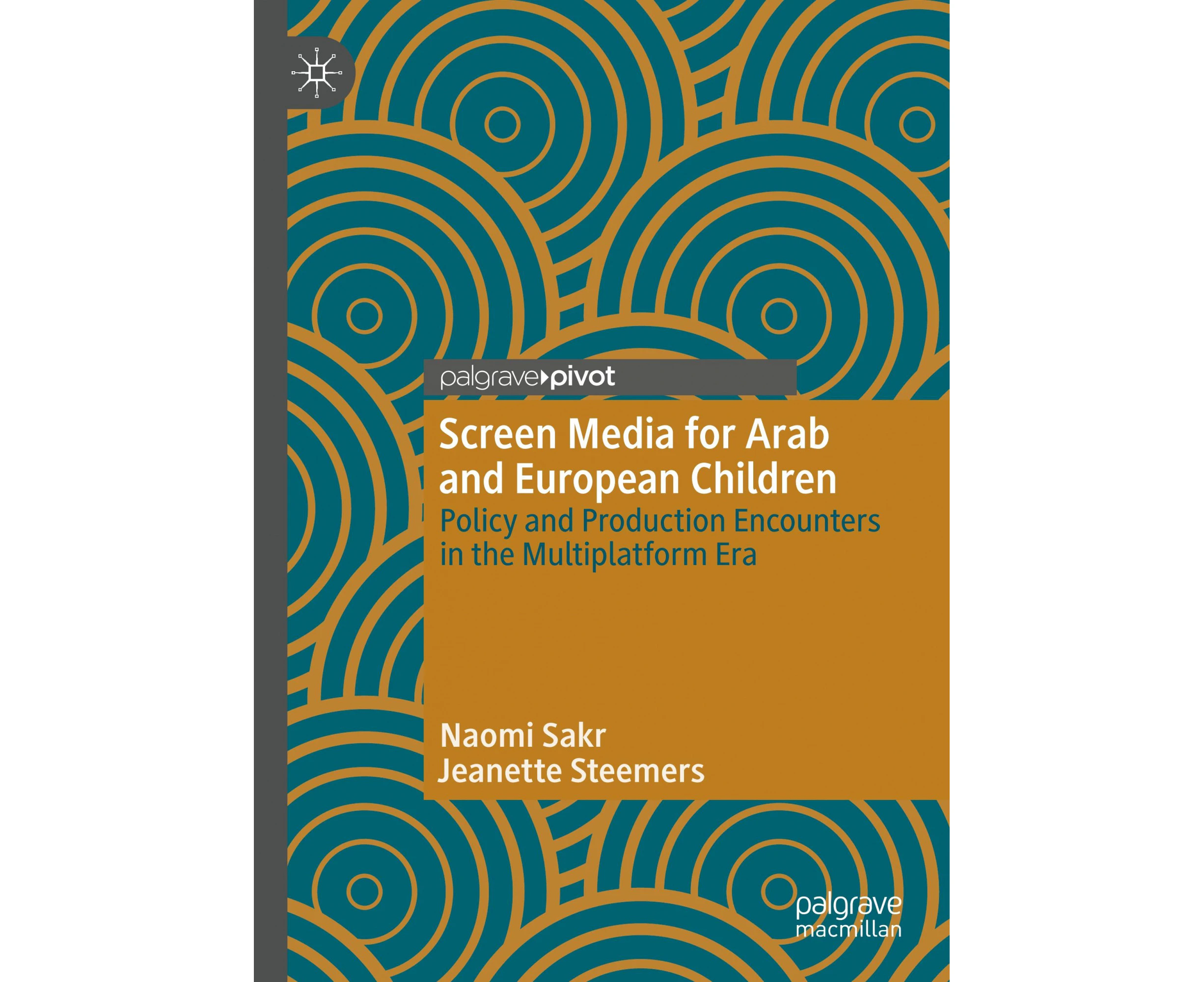 Screen Media for Arab and European Children: Policy and Production Encounters in the Multiplatform Era