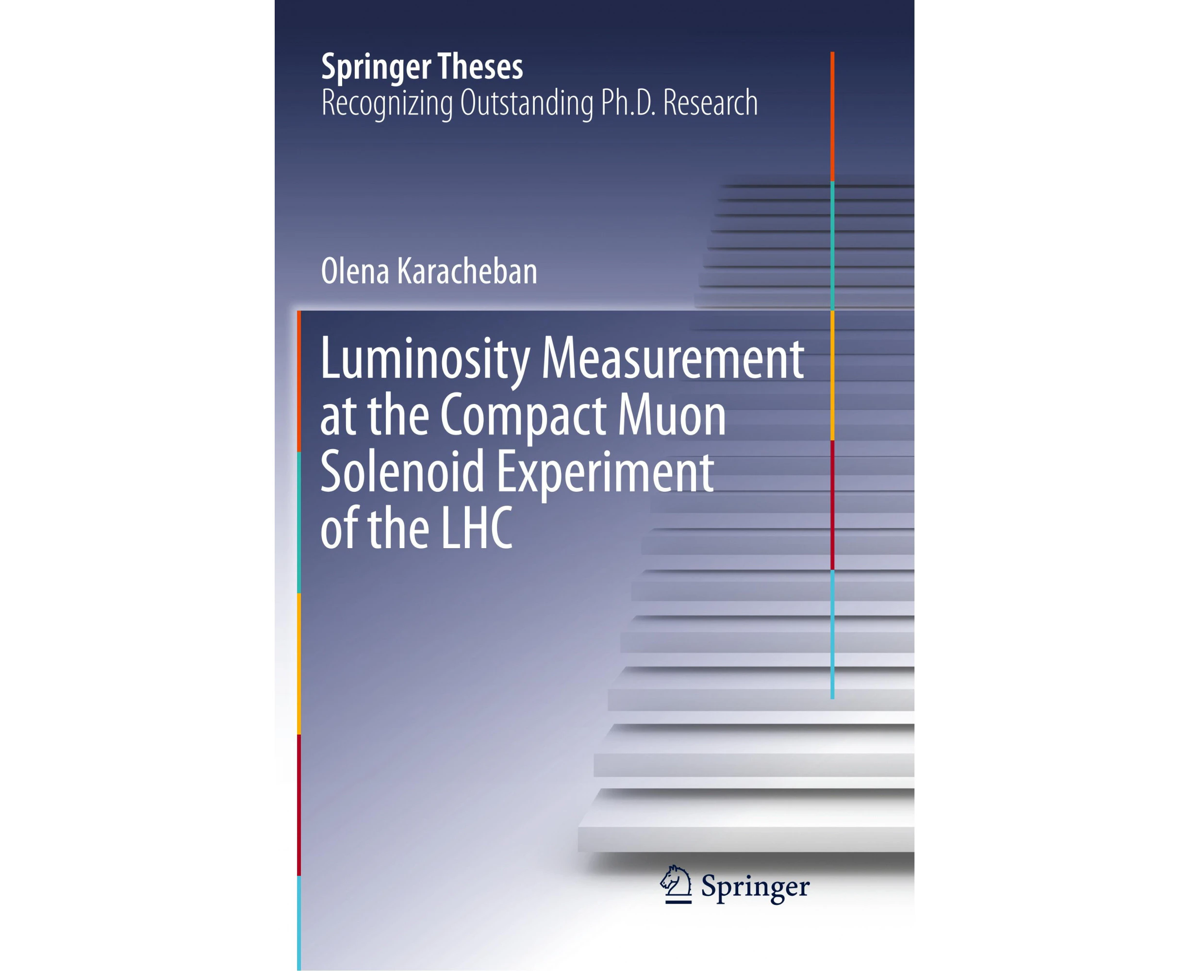 Luminosity Measurement at the Compact Muon Solenoid Experiment of the LHC (Springer Theses)