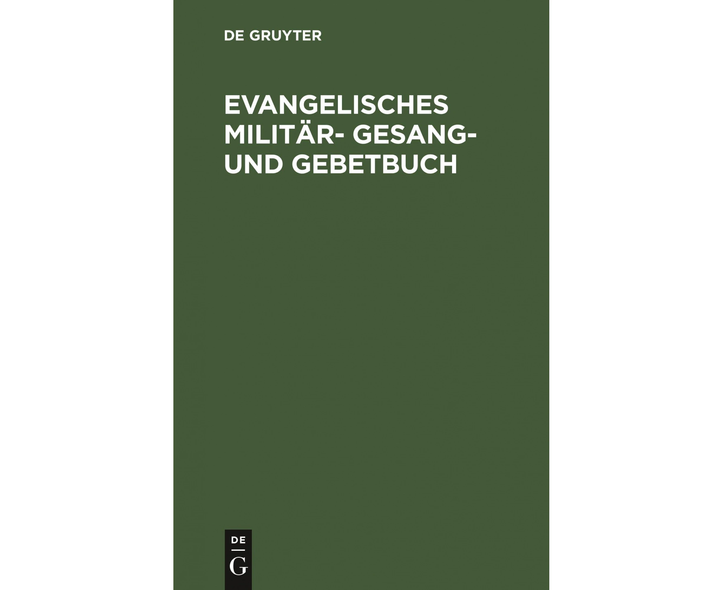 Evangelisches Militär- Gesang- und Gebetbuch [German]