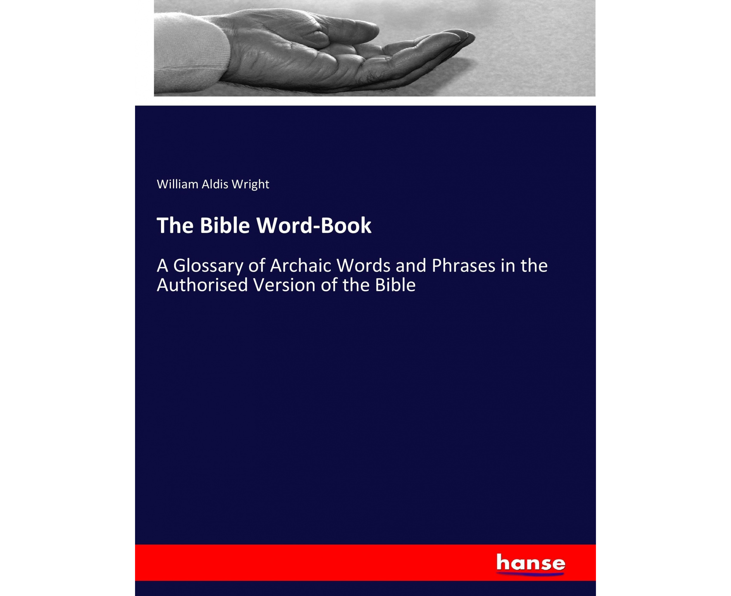 the-bible-word-book-a-glossary-of-archaic-words-and-phrases-in-the