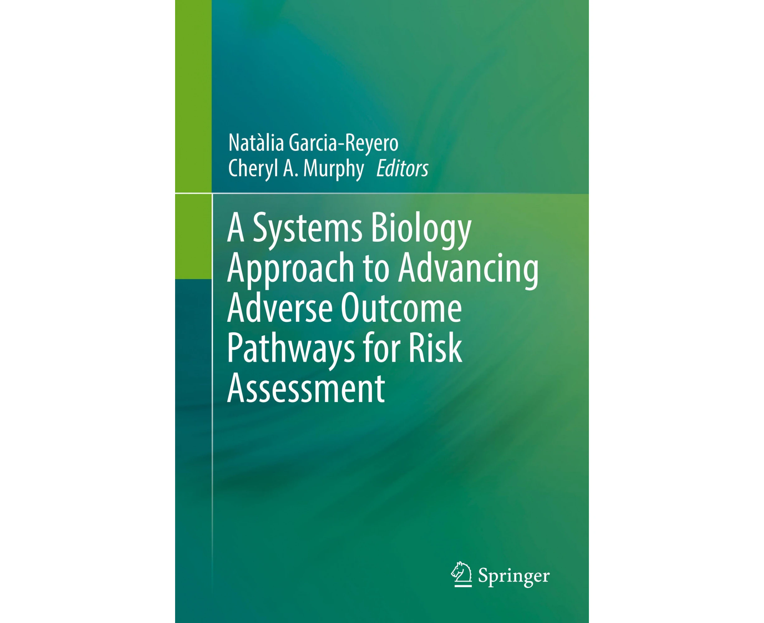 A Systems Biology Approach to Advancing Adverse Outcome Pathways for Risk Assessment