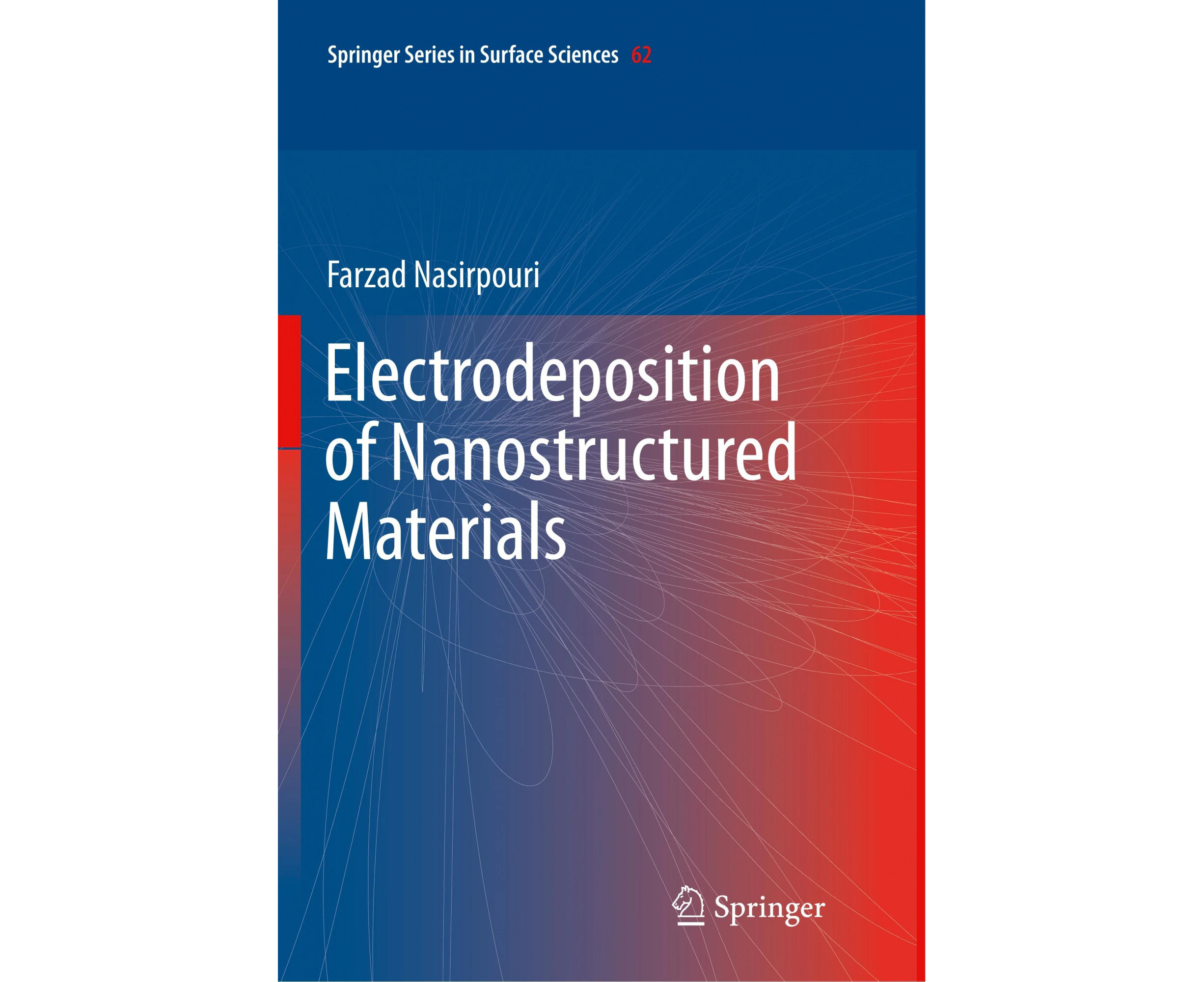 Electrodeposition of Nanostructured Materials (Springer Series in Surface Sciences)