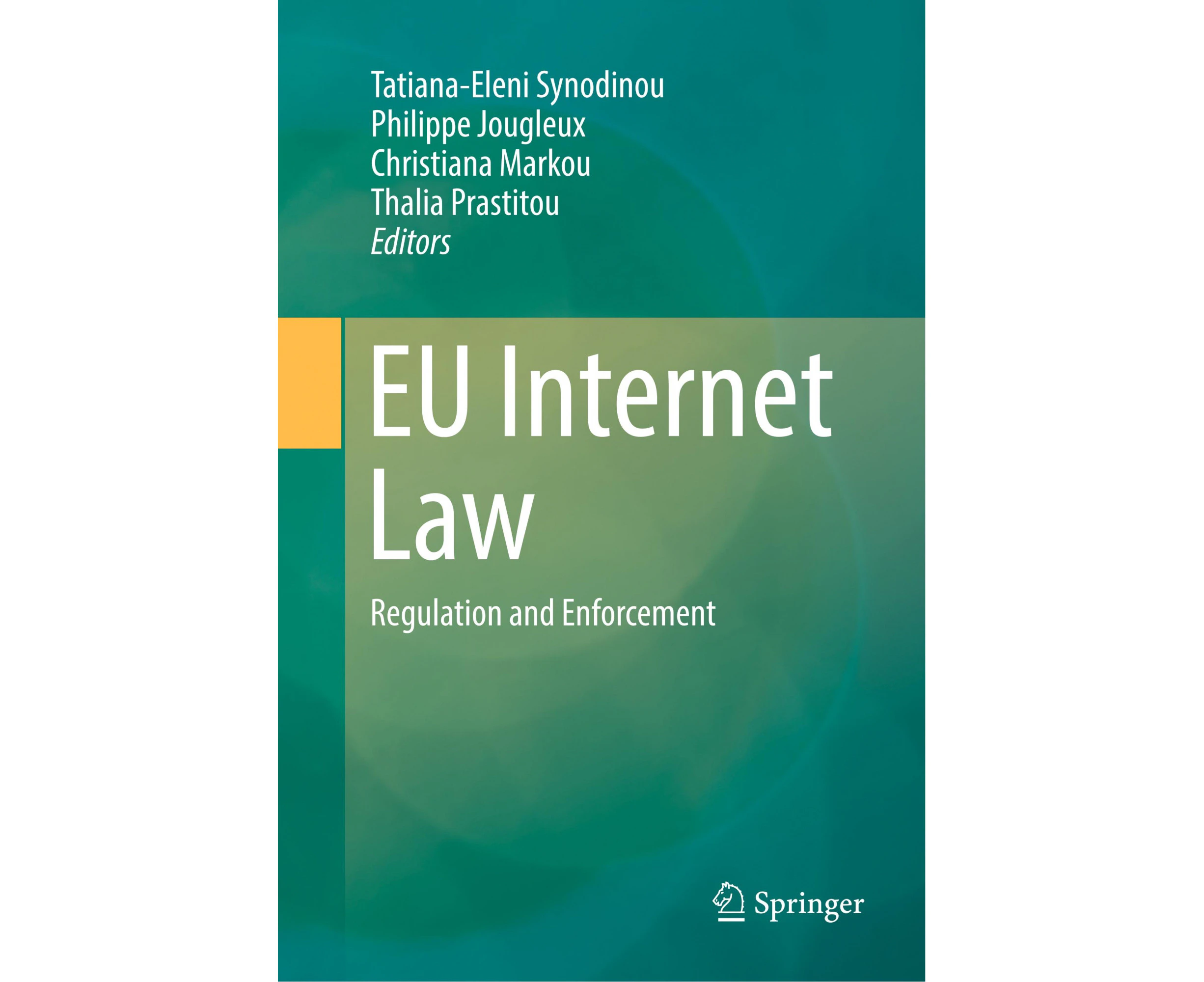 Eu Internet Law: Regulation and Enforcement