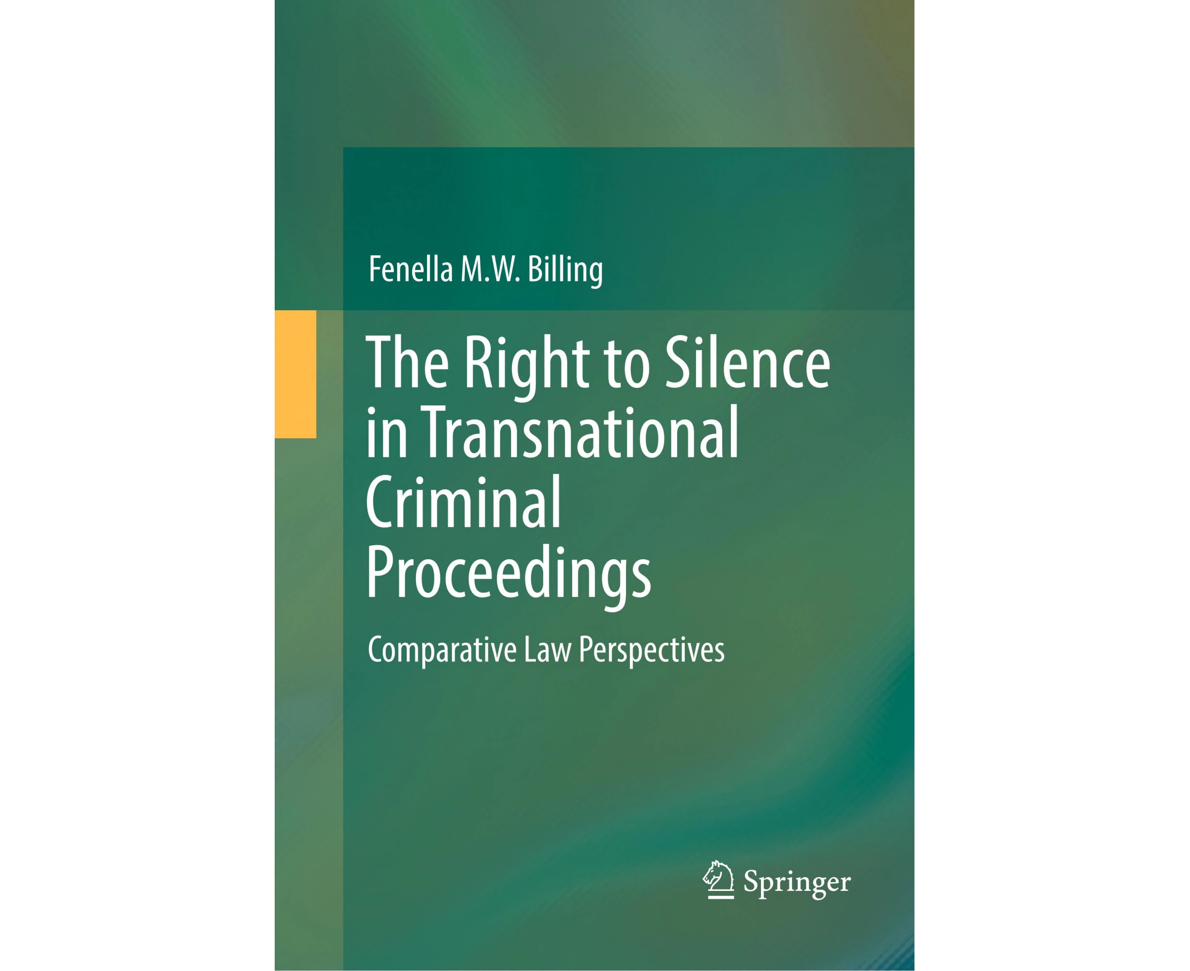 The Right to Silence in Transnational Criminal Proceedings: Comparative Law Perspectives