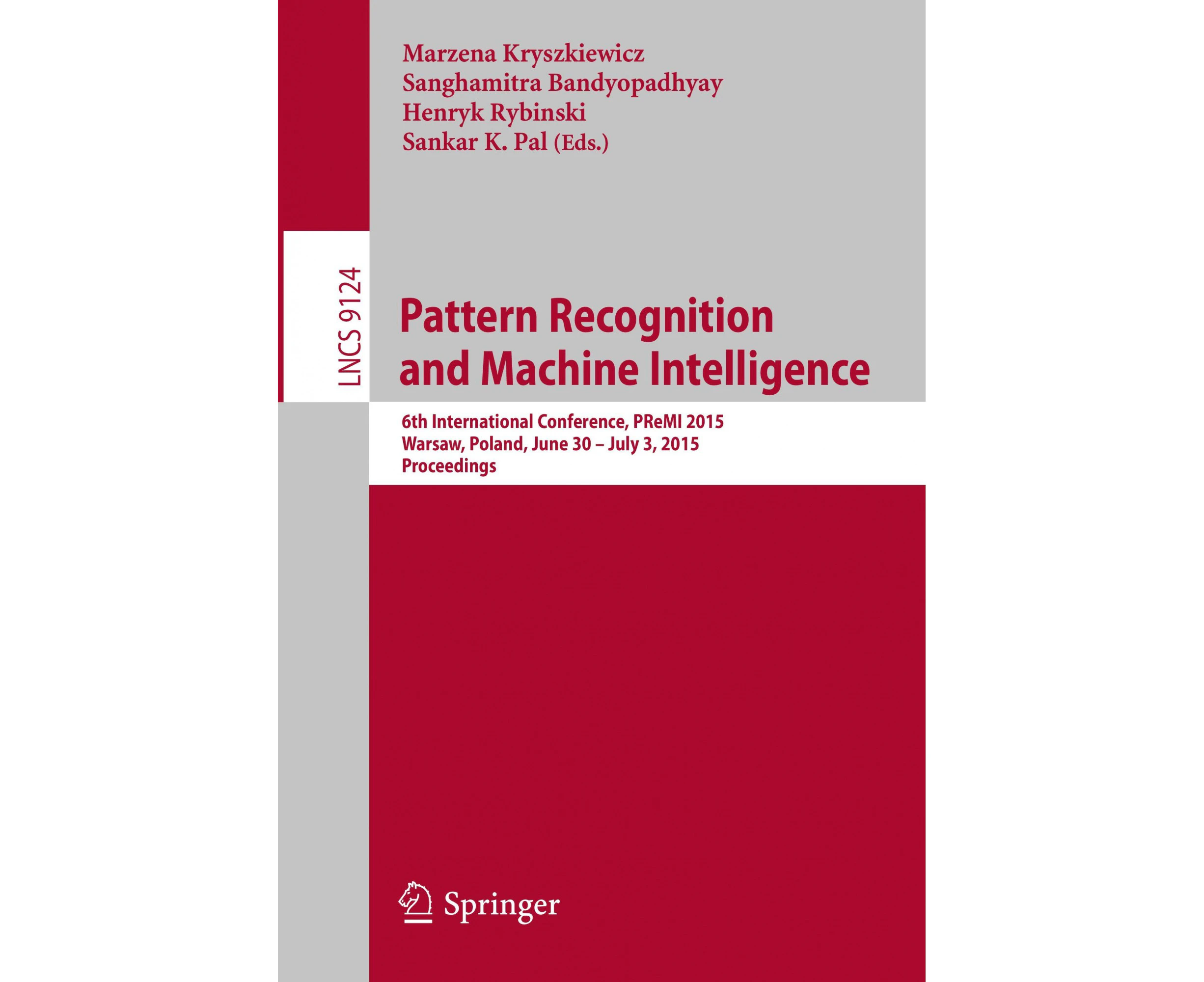 Pattern Recognition and Machine Intelligence: 6th International Conference, PReMI 2015, Warsaw, Poland, June 30 - July 3, 2015, Proceedings (Image Processi