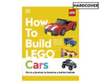 How to Build LEGO Cars: Go on a Journey to Become a Better Builder