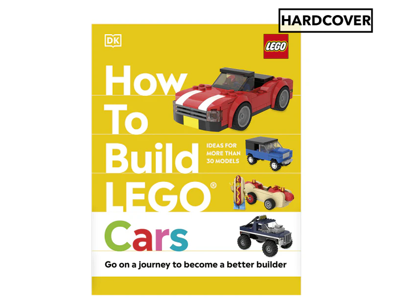 How to Build LEGO Cars: Go on a Journey to Become a Better Builder