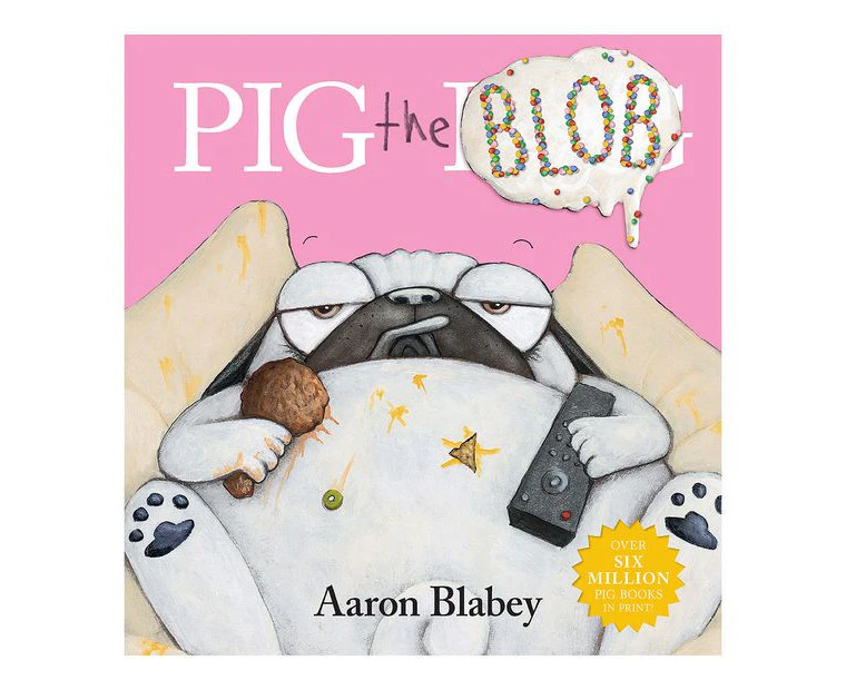 Pig The Blob - Aaron Blabey