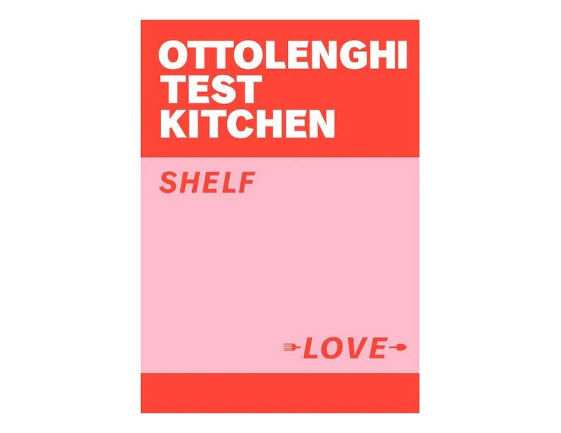 Ottolenghi Test Kitchen: Shelf Love Hardback Cookbook  - Yotam Ottolenghi