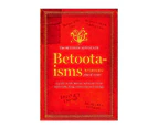 Betoota-Isms - The Betoota Advocate
