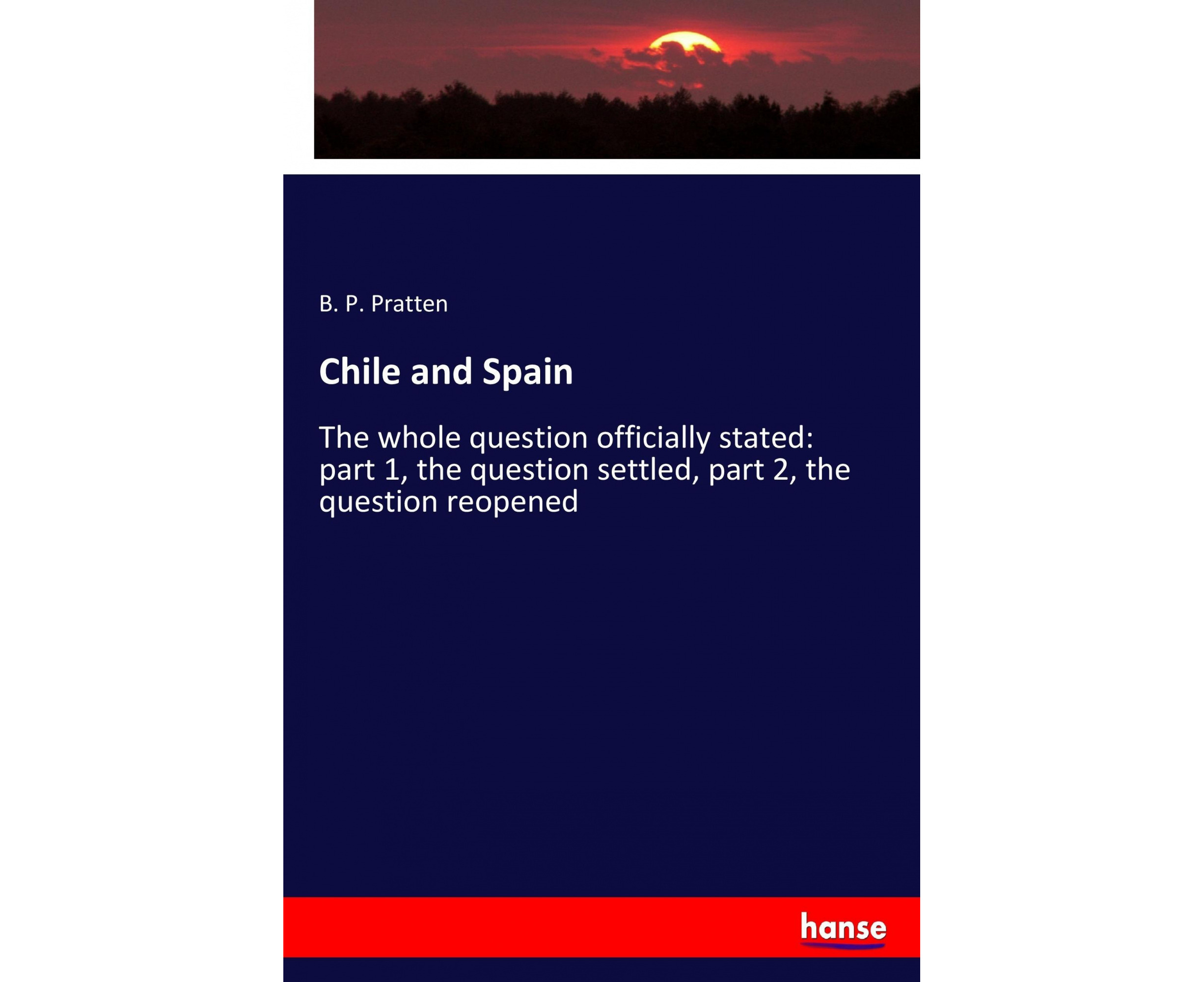 chile-and-spain-the-whole-question-officially-stated-part-1-the