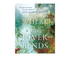 Where The River Bends Hardback Cookbook - Jane And Jimmy Barnes