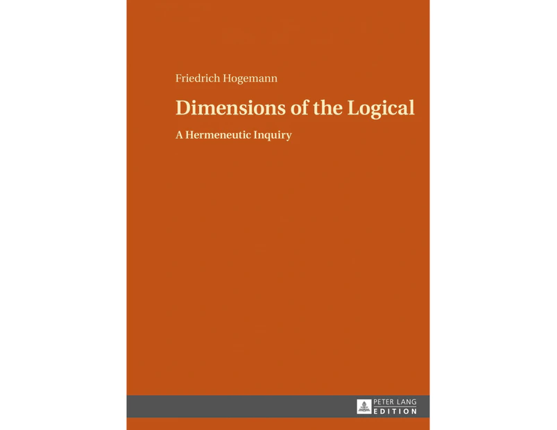 Dimensions of the Logical: A Hermeneutic Inquiry