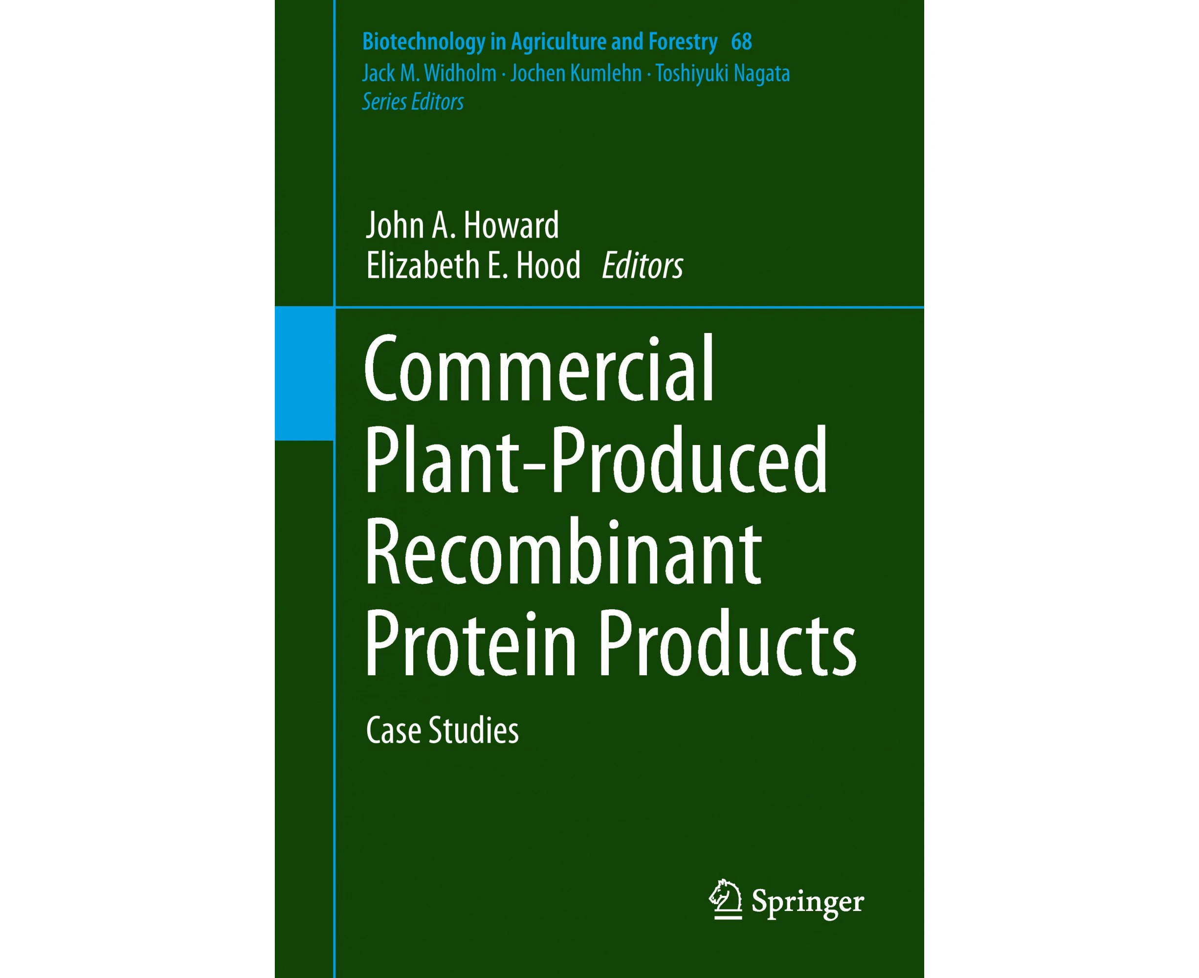 Commercial Plant-Produced Recombinant Protein Products: Case Studies (Biotechnology in Agriculture and Forestry)