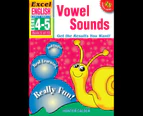 EXCEL ENGLISH BOOK 5: VOWEL SOUNDS WORKBOOK : EARLY SERIES AGE 4-5