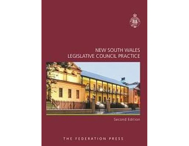 New South Wales Legislative Council Practice : 2nd edition