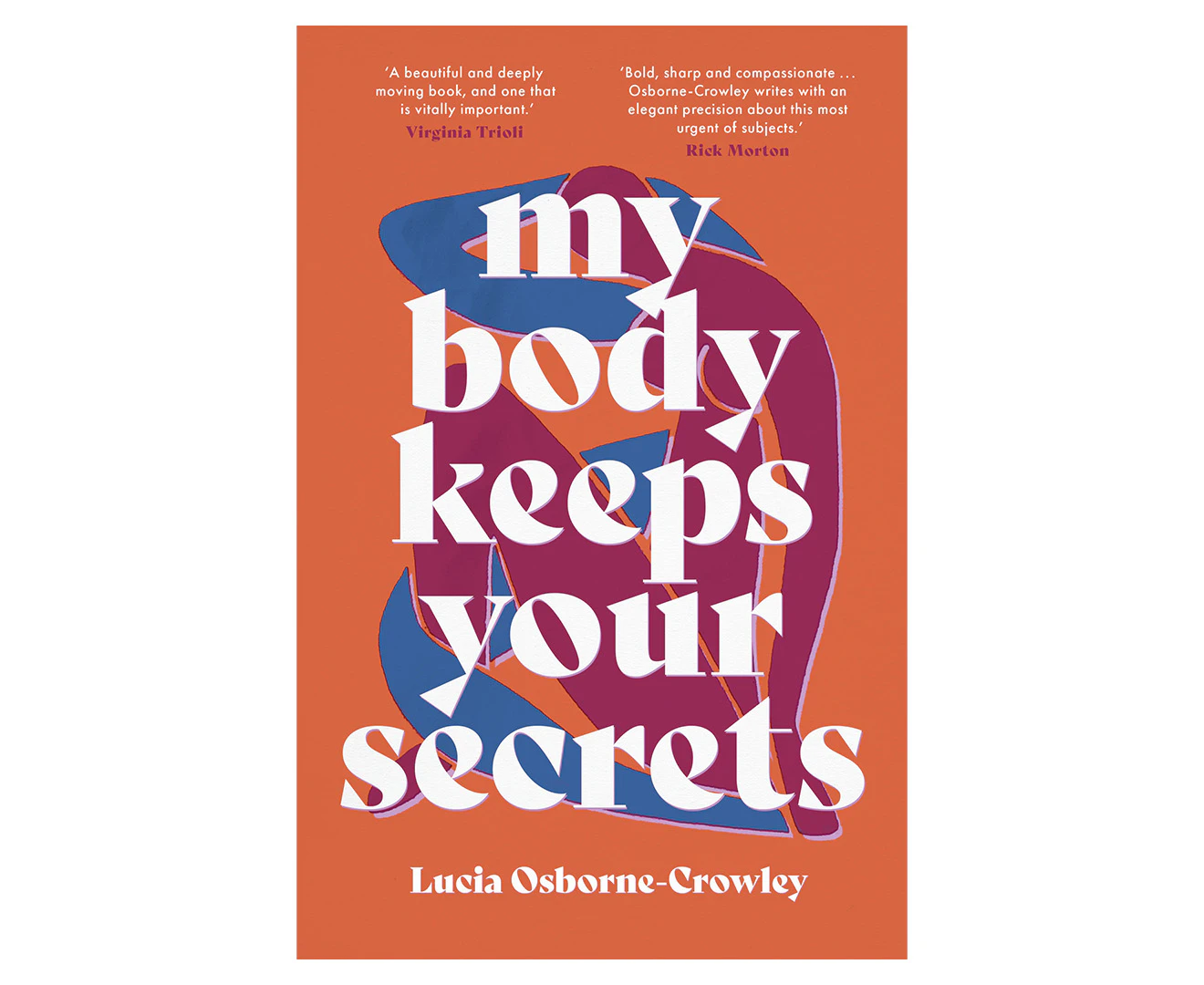 My Body Keeps Your Secrets Book by Lucia Osborne-Crowley