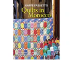 Kaffe Fassett's Quilts in Morocco : 20 Designs from Rowan for Patchwork and Quilting
