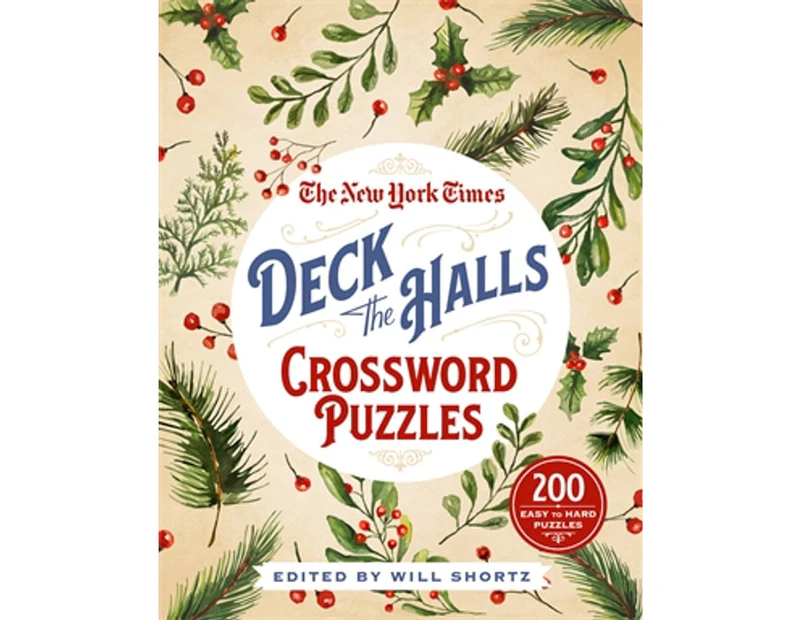The New York Times Deck the Halls Crossword Puzzles : 200 Easy to Hard Puzzles