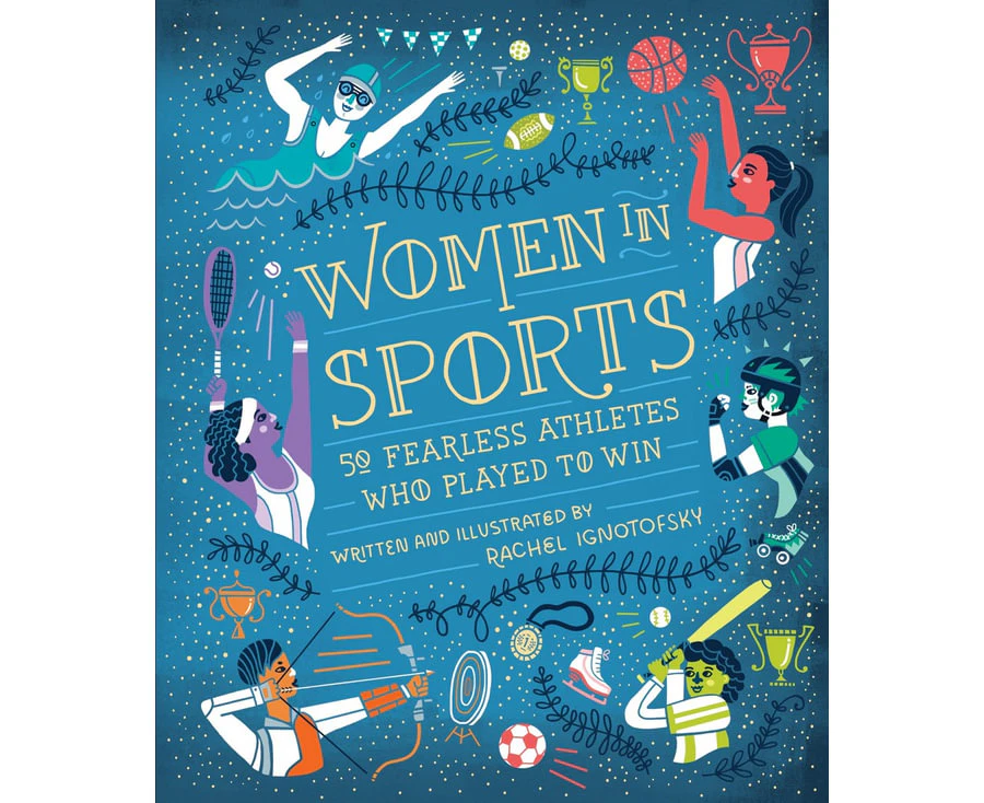 Women in Sports by Rachel Ignotofsky