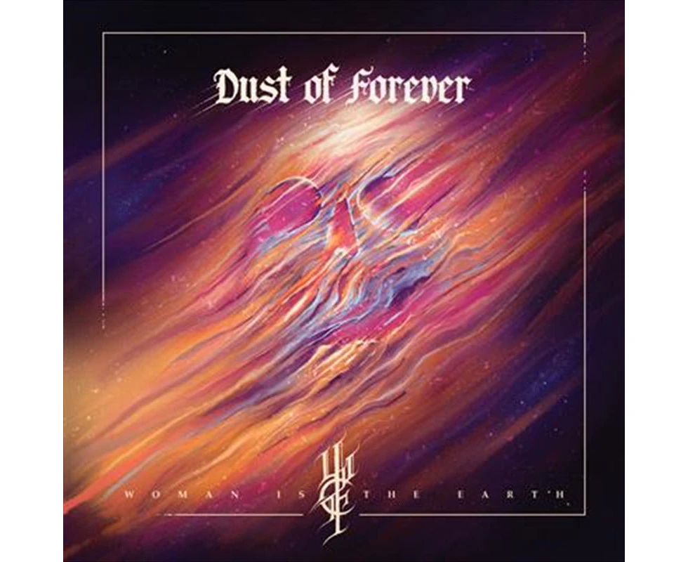 Woman Is The Earth dust Of Forever Cd