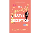 The Spanish Love Deception Paperback Book  - Elena Armas