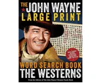 The John Wayne Large Print Word Search Book - The Westerns
