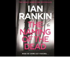 The Naming of the Dead : Inspector Rebus : Book 16