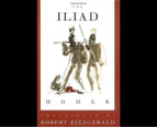 The Iliad : The Fitzgerald Translation