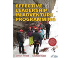 Effective Leadership in Adventure Programming  With Field Handbook : 3rd edition