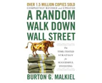 A Random Walk Down Wall Street : A Random Walk Down Wall Street