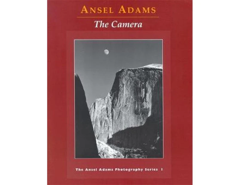 The Camera : Ansel Adams Photography : Ansel Adams Photography : Book 1
