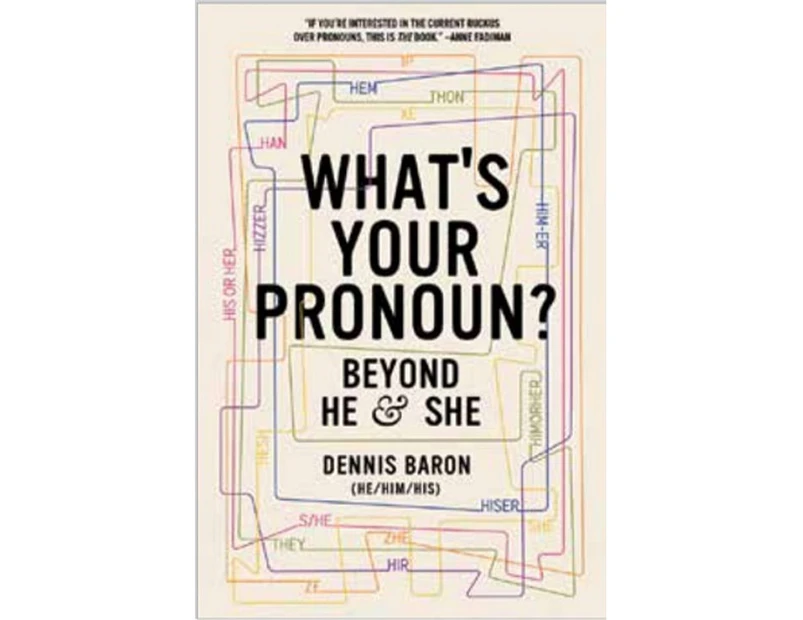What's Your Pronoun? : Beyond He and She