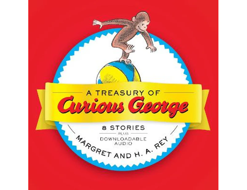 A Treasury of Curious George : A Stories Included