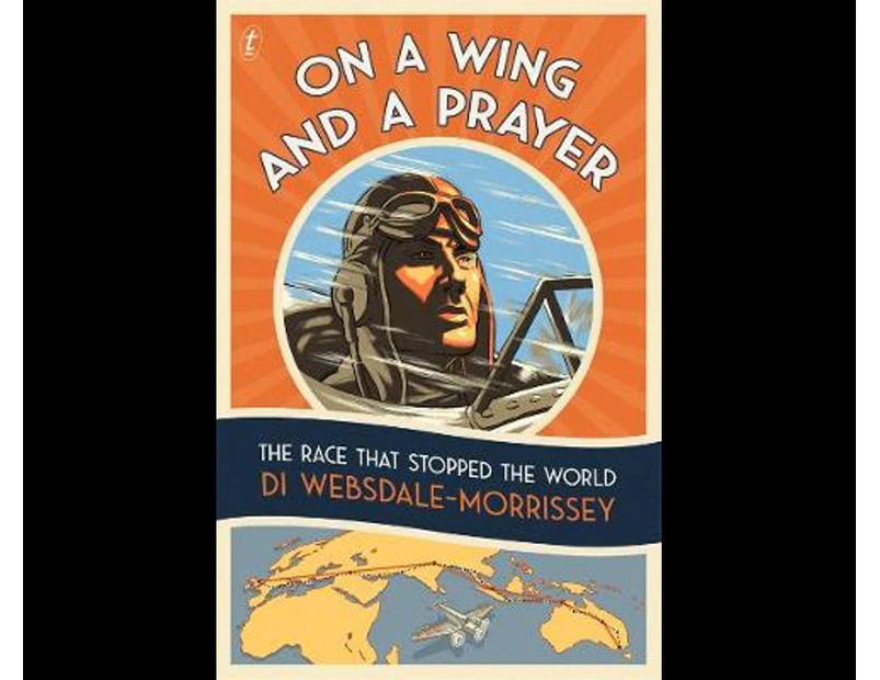 On a Wing and a Prayer : The Race that Stopped the World