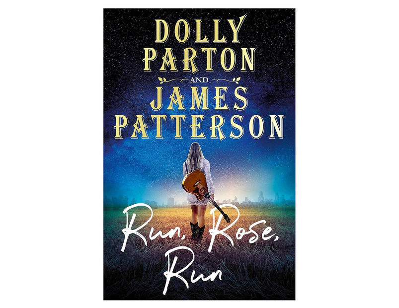 Run Rose Run Paperback Book by Dolly Parton & James Patterson