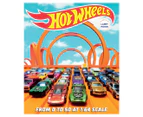 Hot Wheels: From 0 To 50 at 1:64 Scale Hardcover Book by Kris Palmer