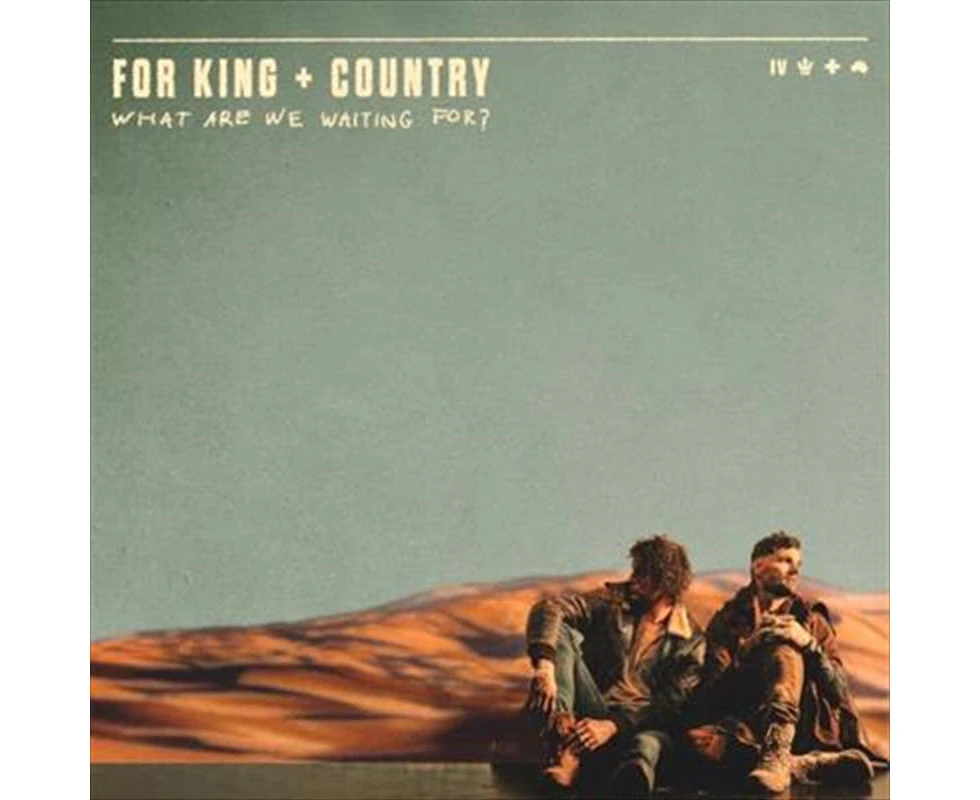 For King And Country What Are We Waiting For Cd