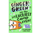 Ginger Green on the (Un)luckiest Camp Ever!