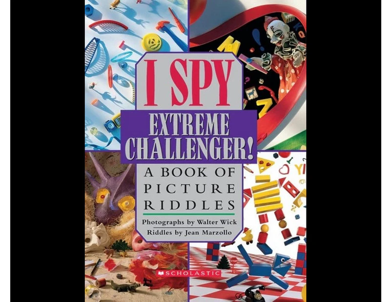 I Spy : Extreme Challenger! : A Book of Picture Riddles