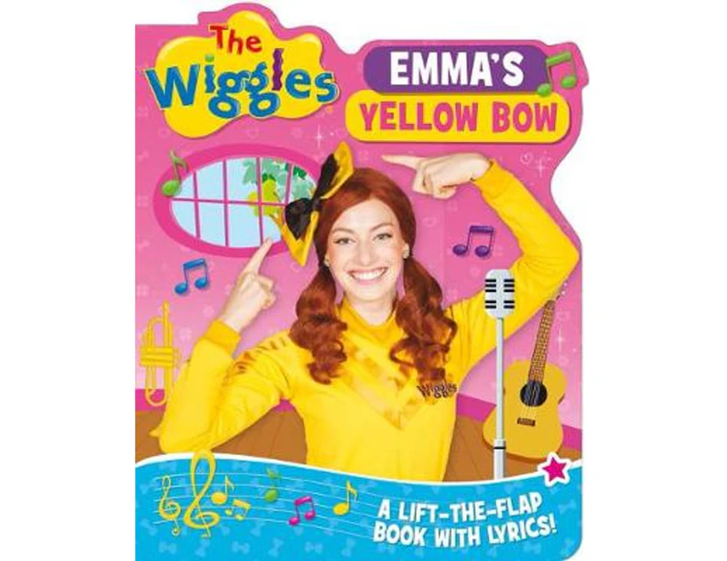 The Wiggles : Emmas Yellow Bow : A Lift-the-Flap Book with Lyrics!