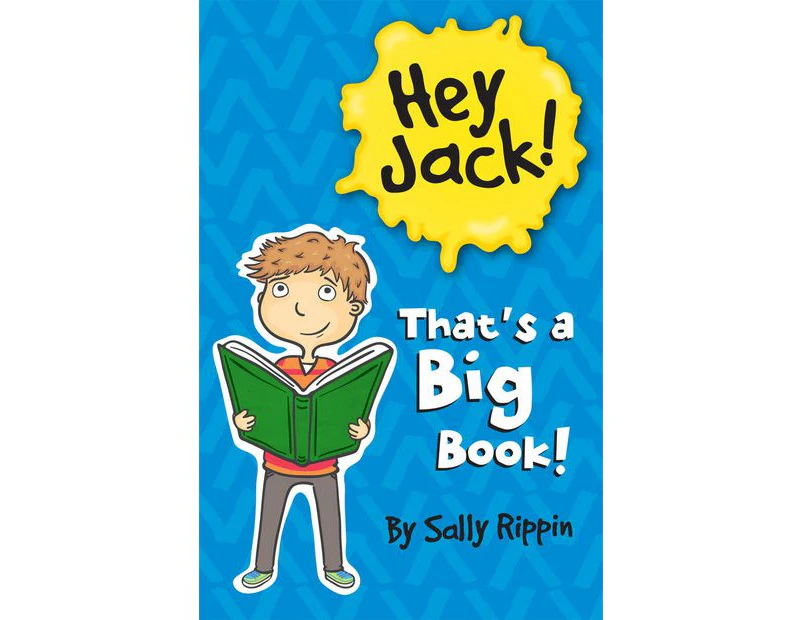 Hey Jack! That's A Big Book - Sally Rippin