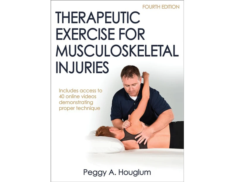 Therapeutic Exercise for Musculoskeletal Injuries 4ed : Includes access to 40 online videos demonstrating proper technique
