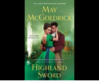 Highland Sword : A Royal Highlander Novel