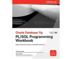 Oracle Database 11g PL/SQL Programming Workbook