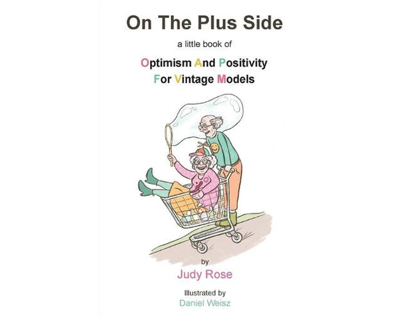 On the Plus Side: a Little Book of Optimism and Positivity for Vintage Models