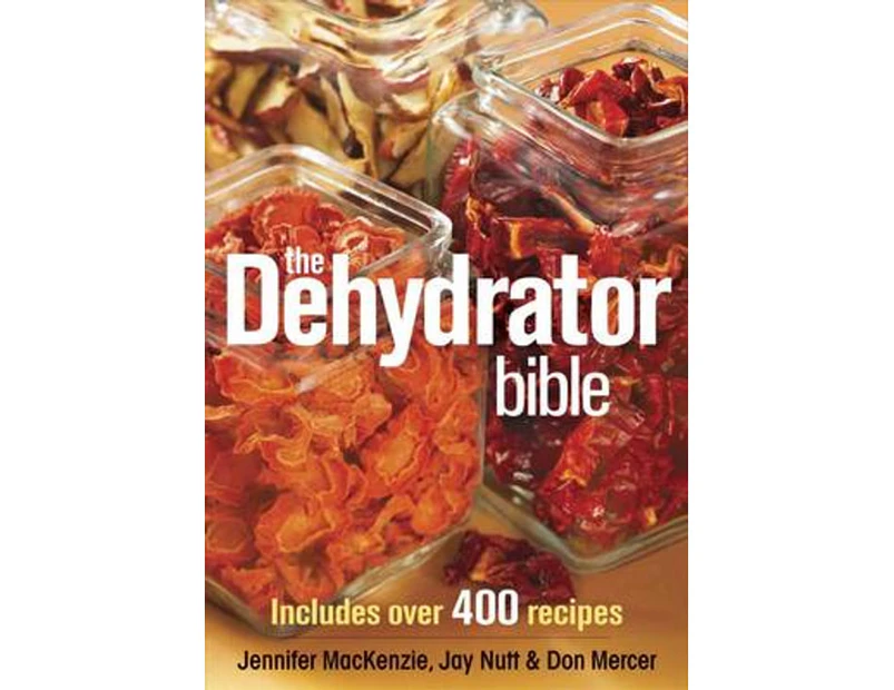 Dehydrator Bible by Don Mercer