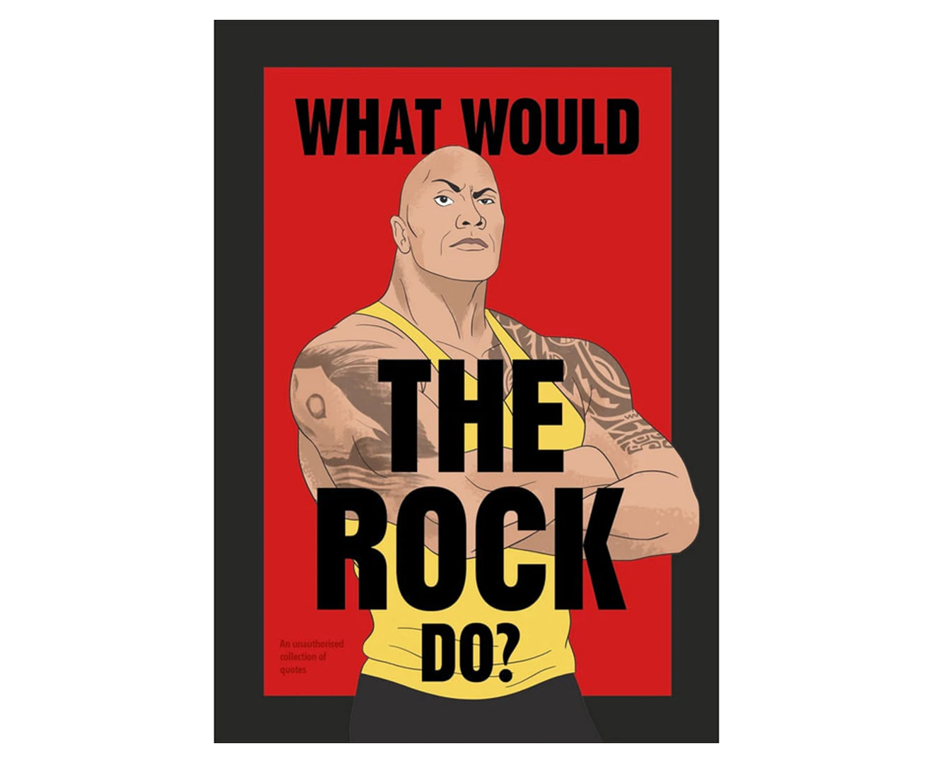 What Would The Rock Do? Hardcover Book